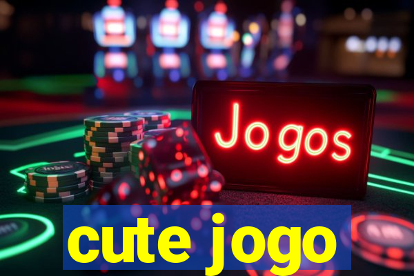 cute jogo